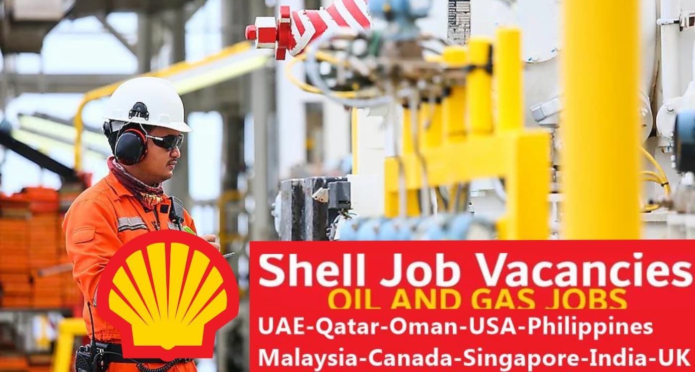 Shell Oil and Gas Jobs USA, UK, Canada, Singapore, Malaysia, India