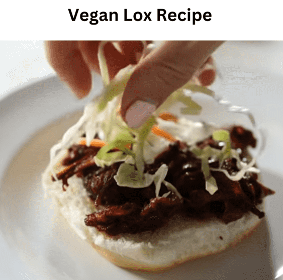 Vegan Lox Recipe vegan Dinner Cooking Ideas