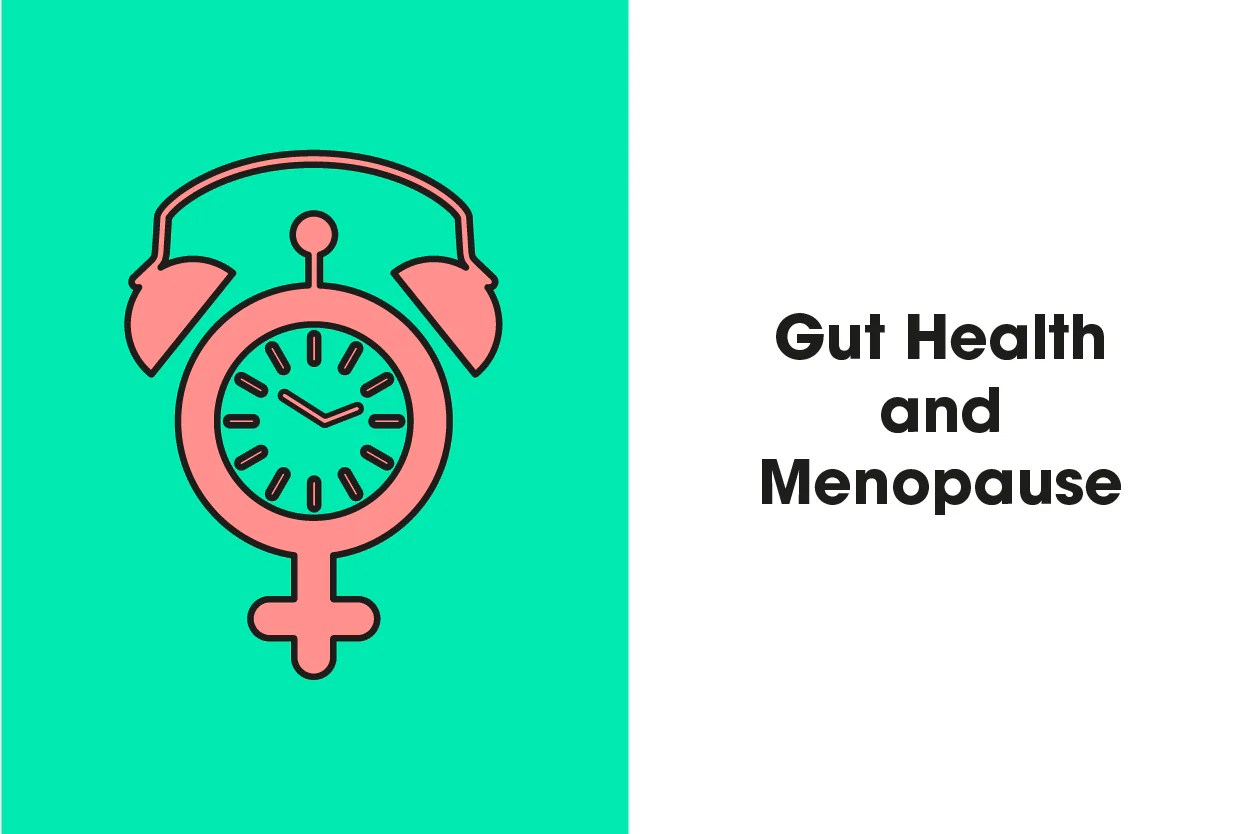Gut Health And Menopause Feel Complete