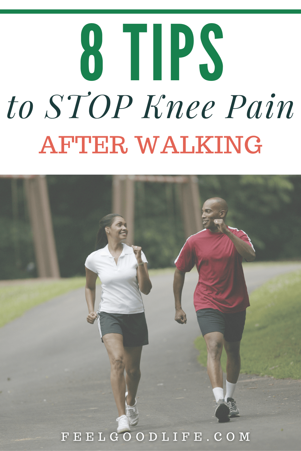 8 Tips To Stop Knee Pain After Walking Feel Good Life