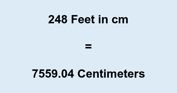 248' in cm 248 Feet to cm