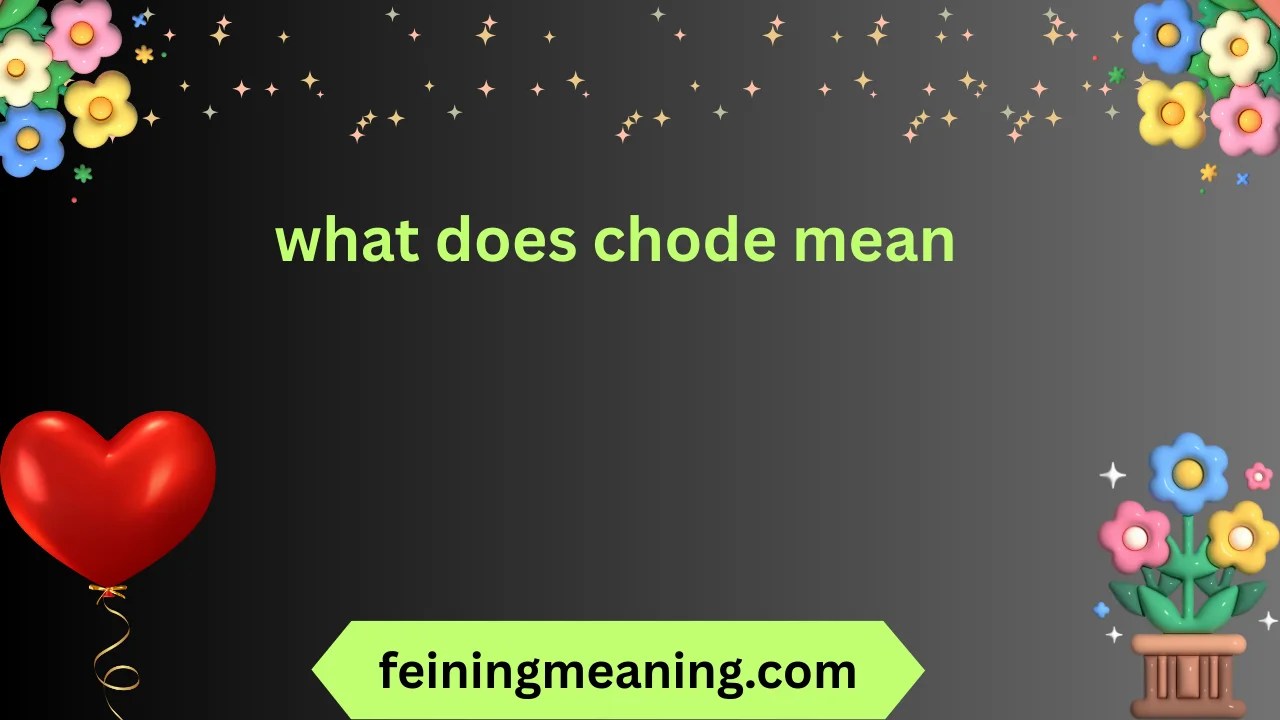 What Does Chode Mean Complete Guide 2026