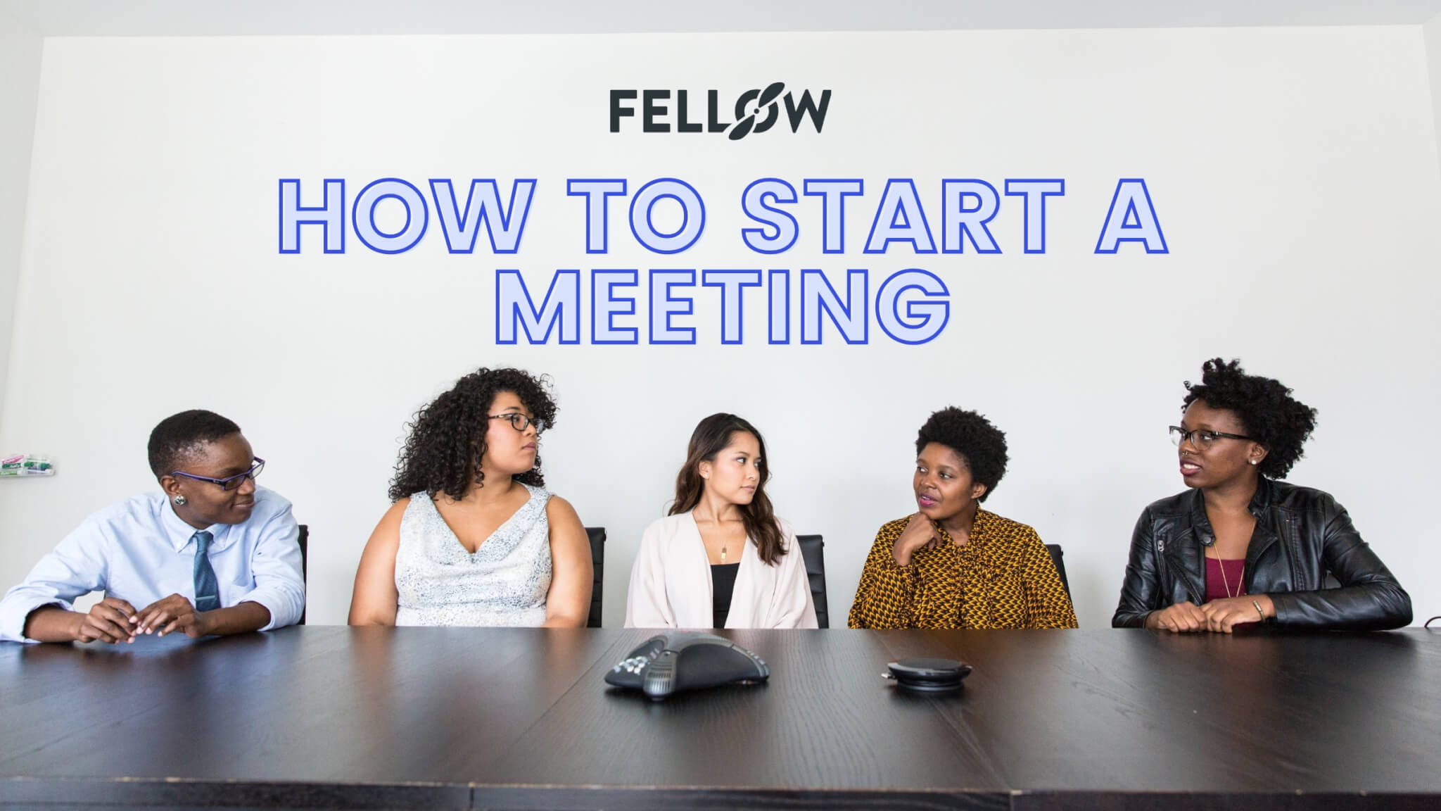 How to start a meeting 8 creative alternatives Fellow.app