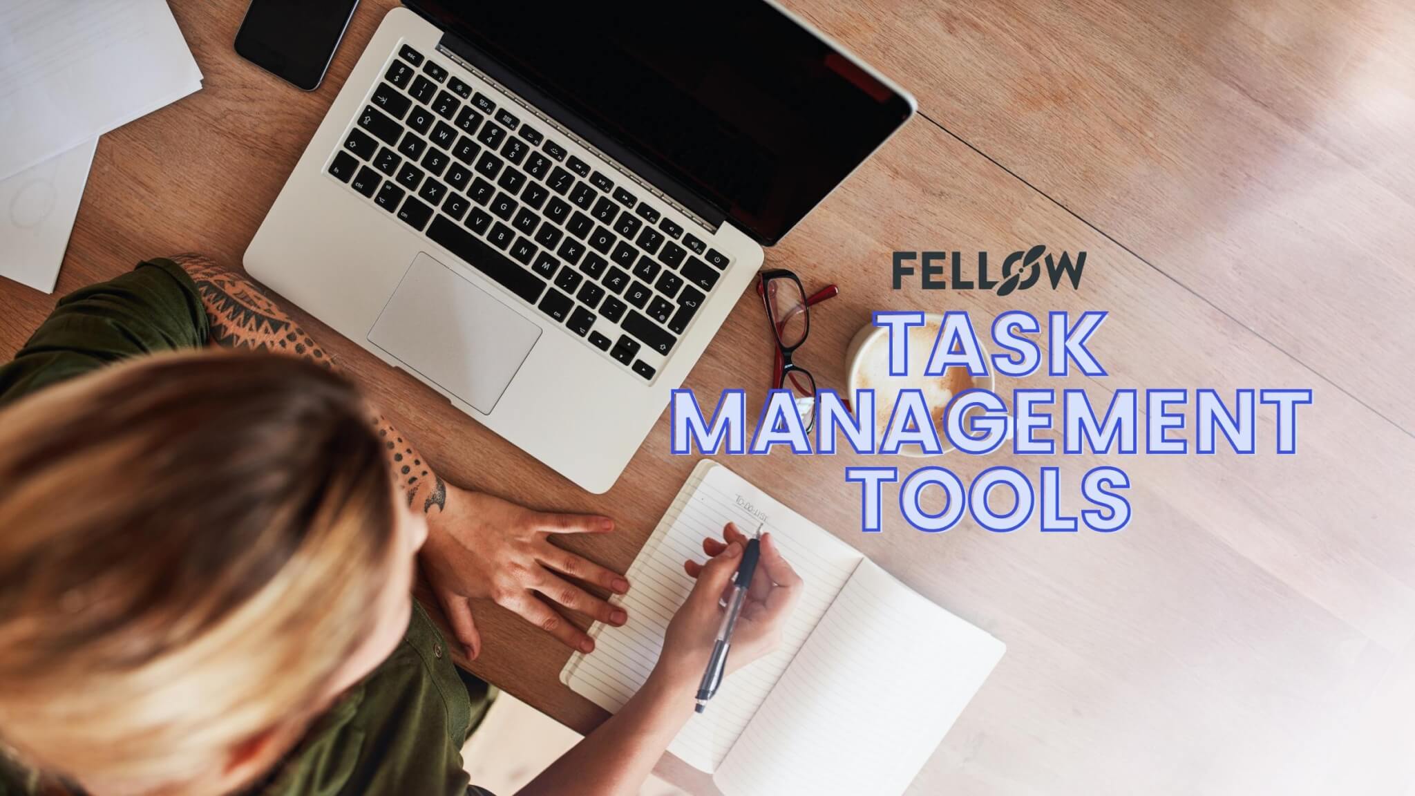 9 Apps to Keep Track of Tasks Better Than Ever Before Fellow.app