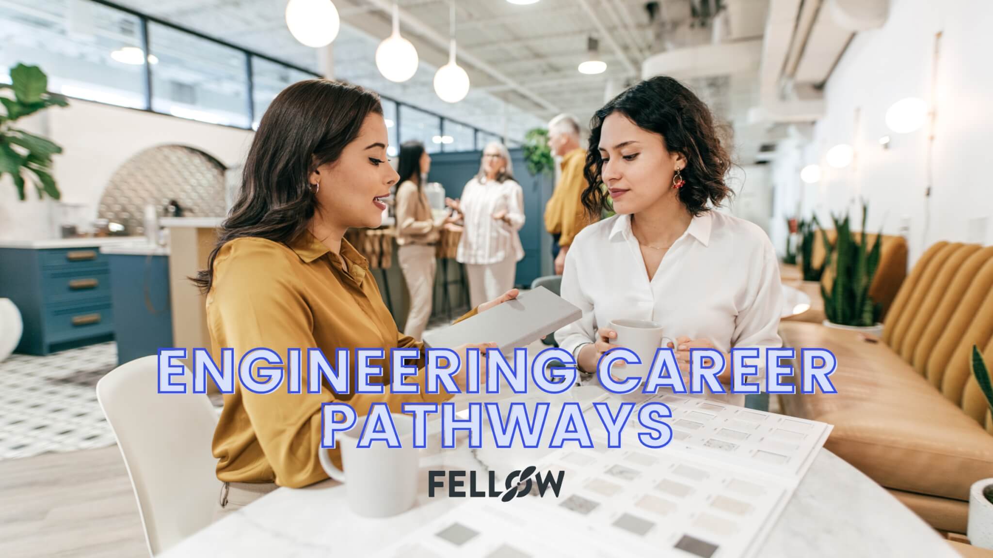 A Guide to Engineering Career Pathways Fellow.app