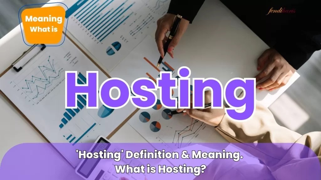 Hosting Definition & Meaning What is Hosting?