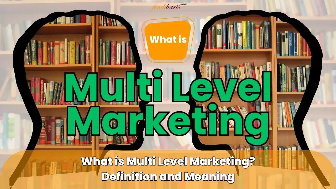 Multi Level Marketing ( MLM ) Definition & Meaning