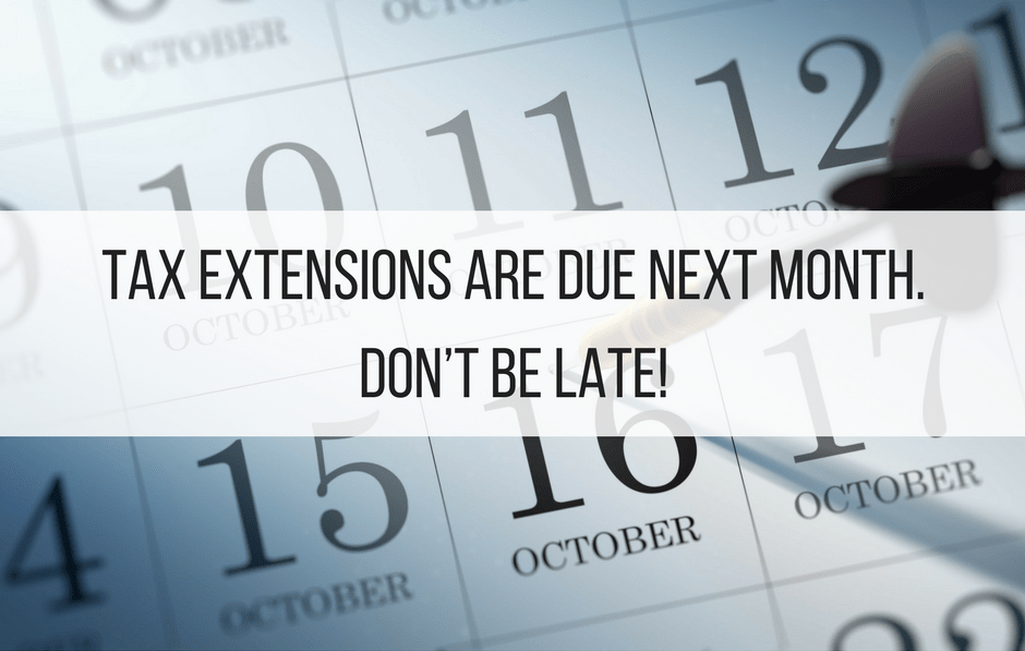Tax Extensions Are Due Next Month. Don’t Be Late! Finance Tips