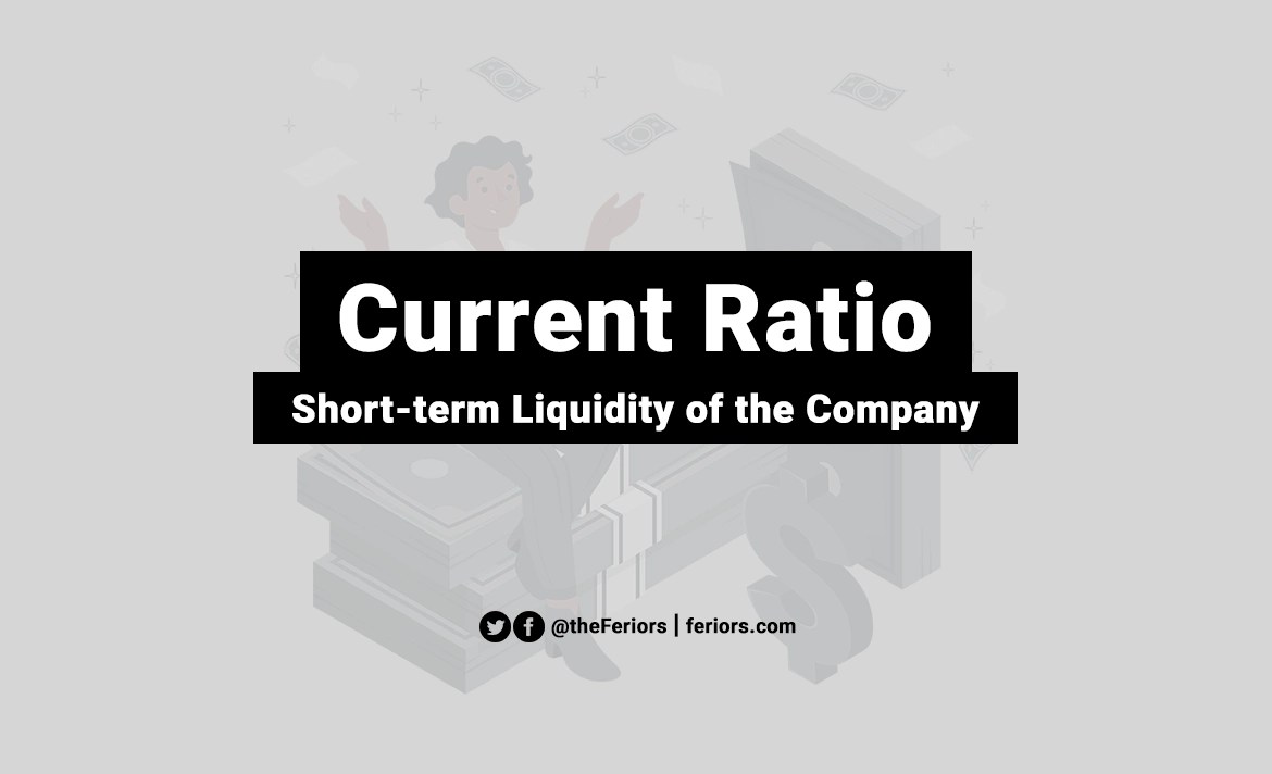Current Ratio Definition and How to Calculate Current Ratio Feriors