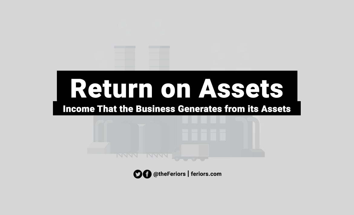 Return on Assets Definition & How to Calculate ROA Ratio Feriors