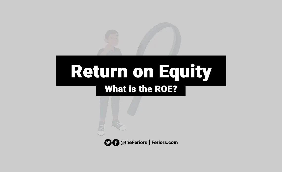 Return on Equity (ROE) Formula & Definition Explained Feriors
