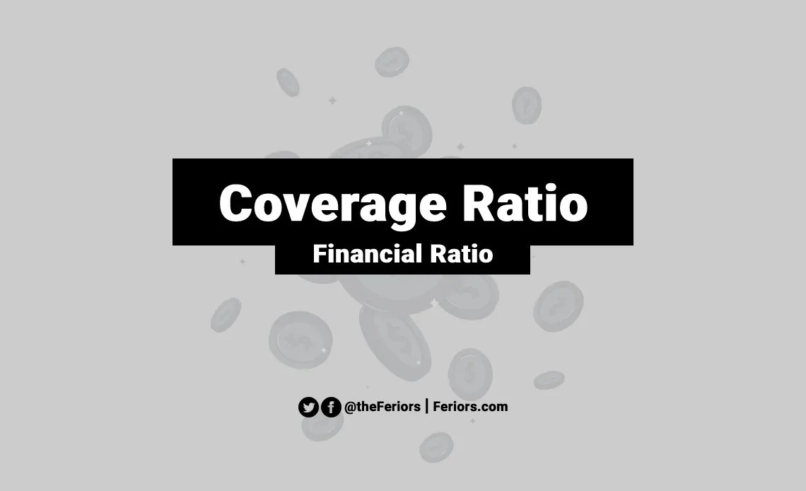 Coverage Ratio Definition & Formula for Every Coverage Ratio Feriors
