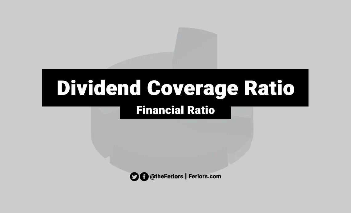 Dividend Coverage Ratio Formula & Definition Explained Feriors