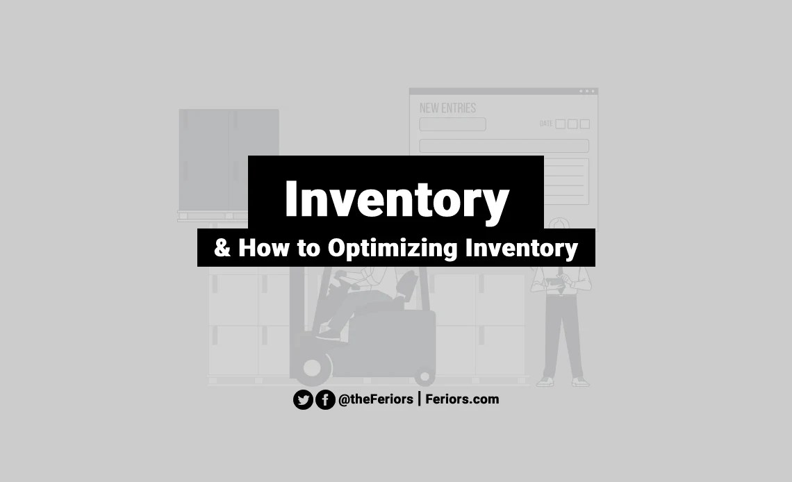 Inventory Explained How to Optimizing Inventory Efficiency Feriors
