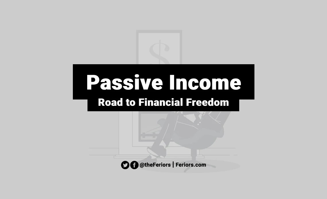 Passive Definition Explained Road to Financial Freedom Feriors