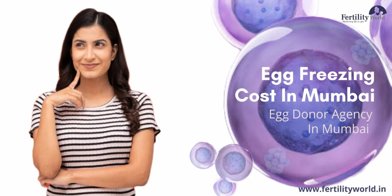 EGG FREEZING COST IN MUMBAI FERTILITYWORLD