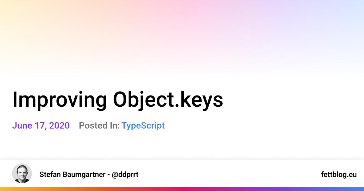 TypeScript Improving Object.keys