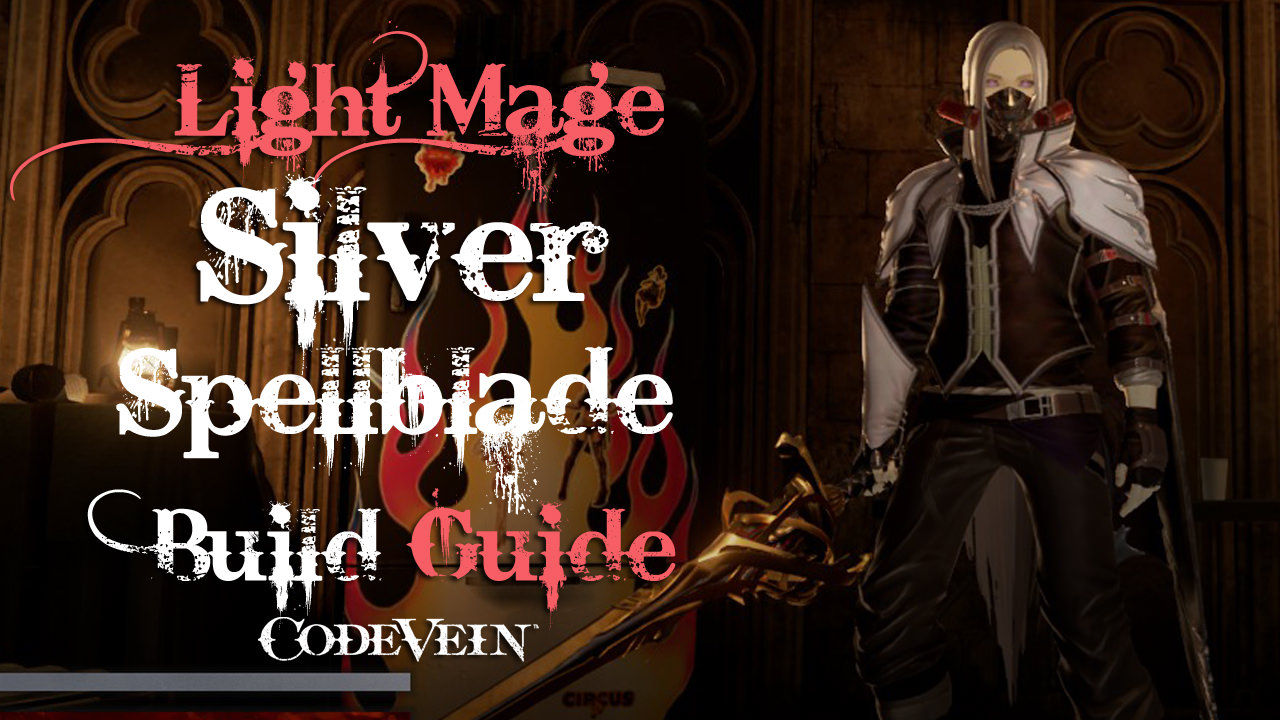 Code Vein Builds Silver Spellblade (Eos) Fextralife