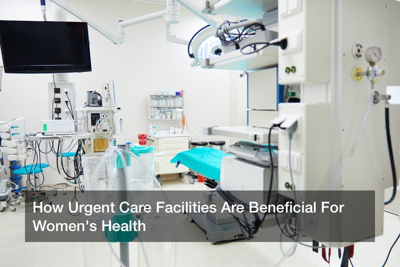 How Urgent Care Facilities Are Beneficial For Women's Health FFH