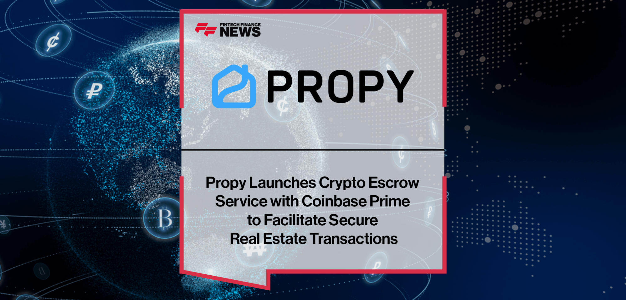 Propy Launches Crypto Escrow Service with Coinbase Prime to Facilitate
