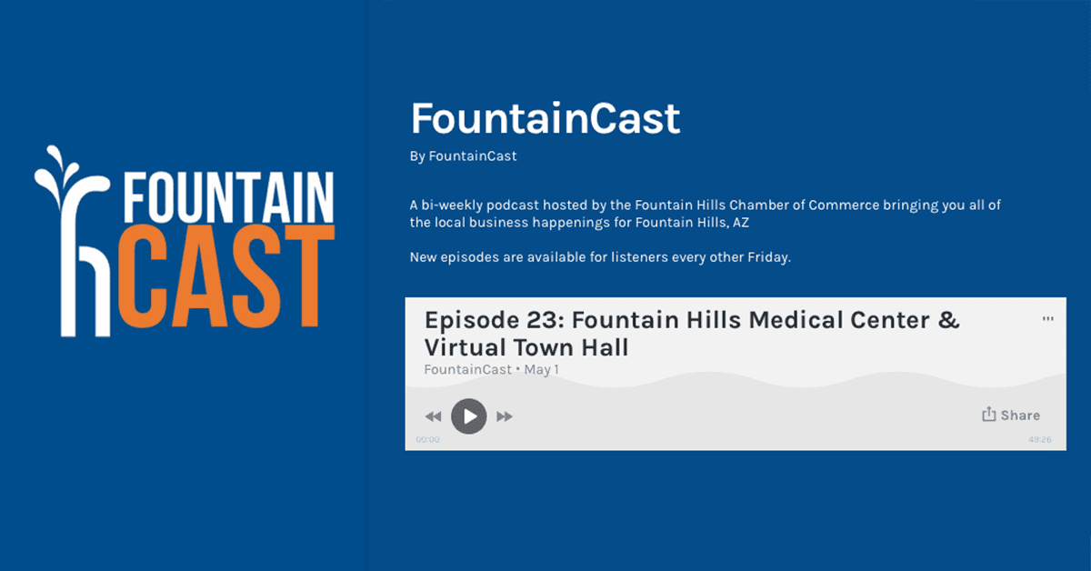 FountainCast Episode 23 Fountain Hills Medical Center & Virtual Town