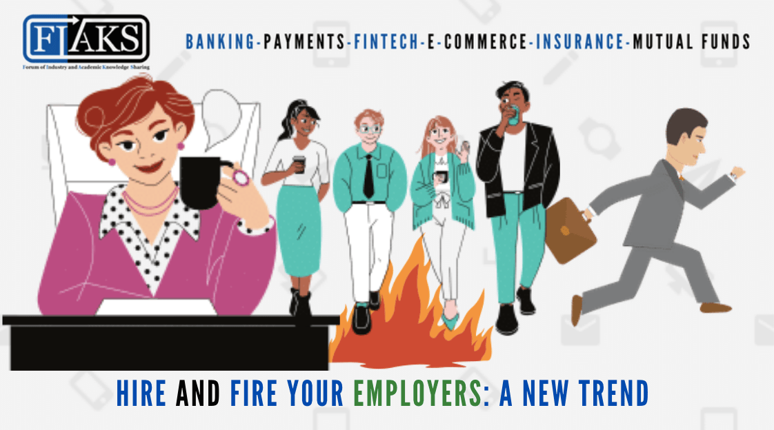 Hire and Fire Your Employers A New Trend FIAKS