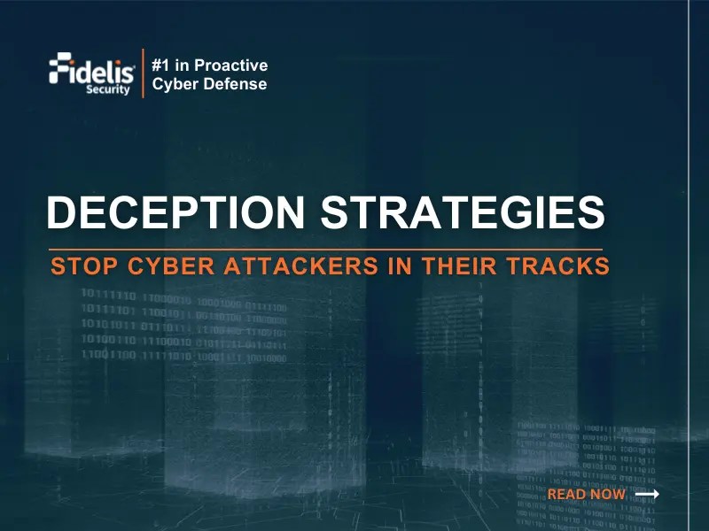 What Is Deception in Cybersecurity? Tactics Explained Fidelis Security