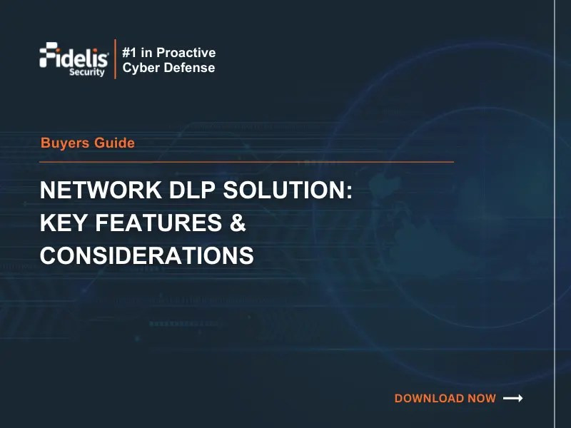 How to Choose the Right Network DLP Key Features Guide Fidelis Security