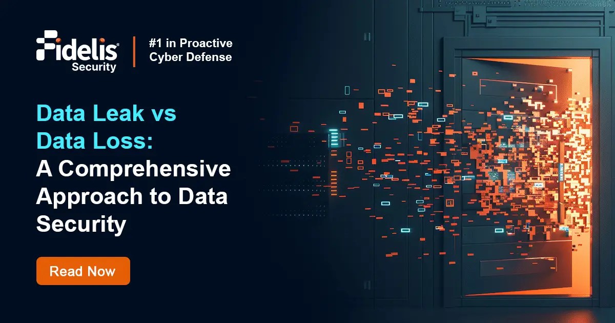 Data Leak Prevention vs Data Loss Prevention Complete Guide Fidelis