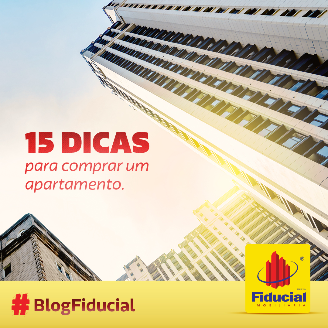 15 dicas para comprar um apartamento Fiducial Imobiliária