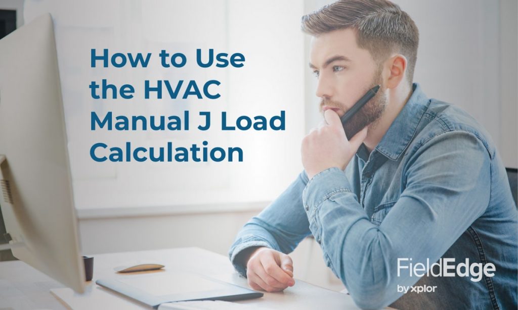 How to Use the HVAC Manual J Load Calculation FieldEdge