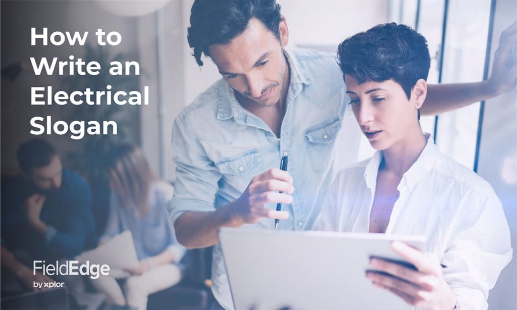 How to Write Electrical Slogans for Your Electric Company FieldEdge