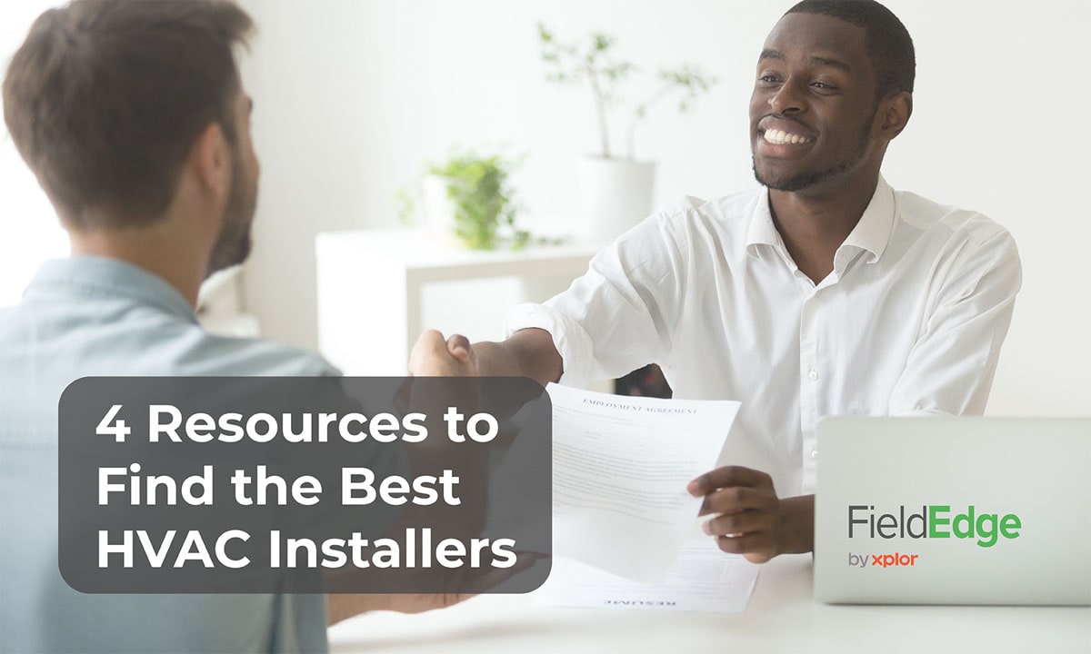 4 Resources to Find the Best HVAC Installers FieldEdge