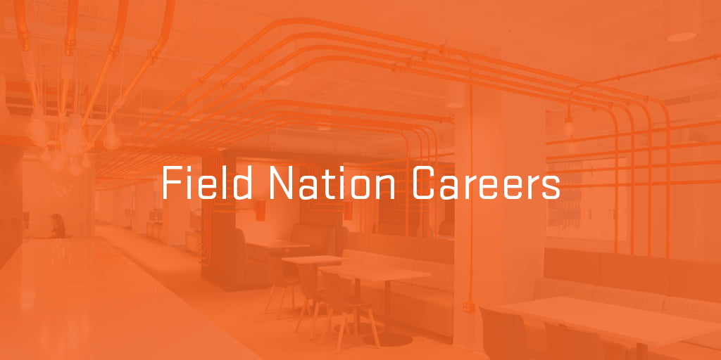 Now hiring people who do great work Field Nation (US)