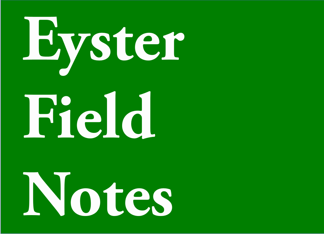 Eyster Field Notes