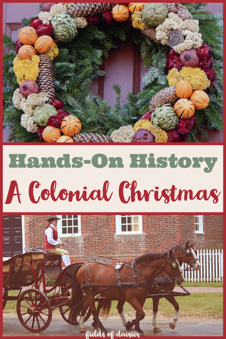 A Colonial Christmas Hands On History Fields of Daisies