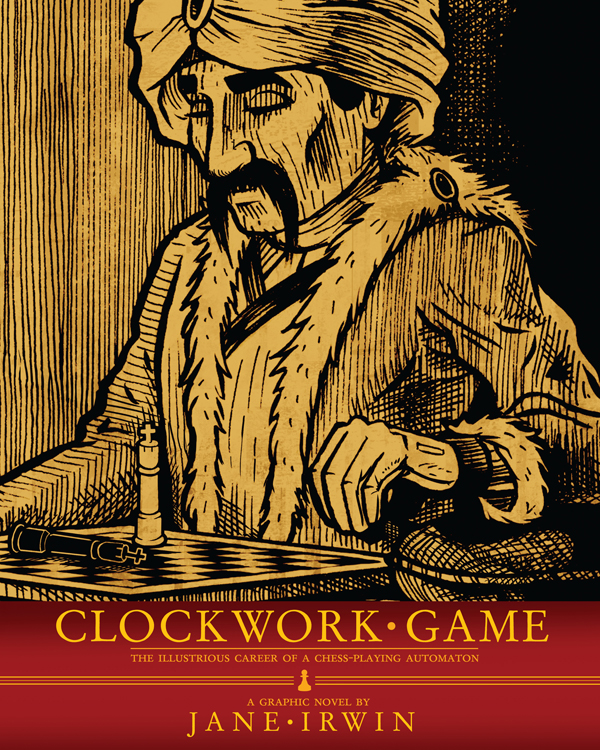 Clockwork Game The Illustrious Career of a ChessPlaying Automaton Fiery Studios