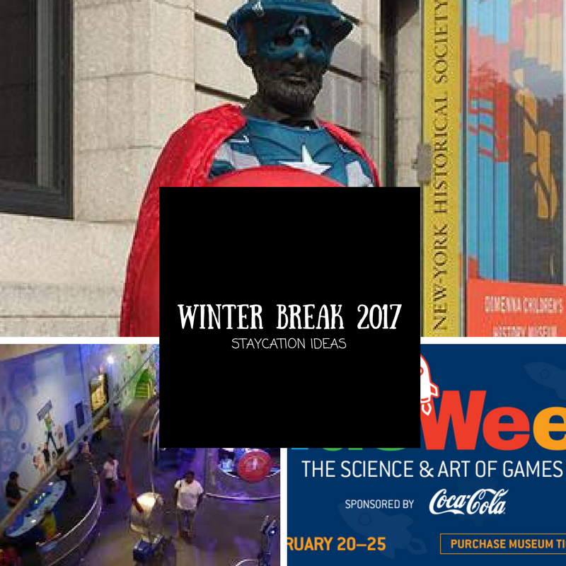 Winter Break 2017 Staycation Ideas for the New York Area