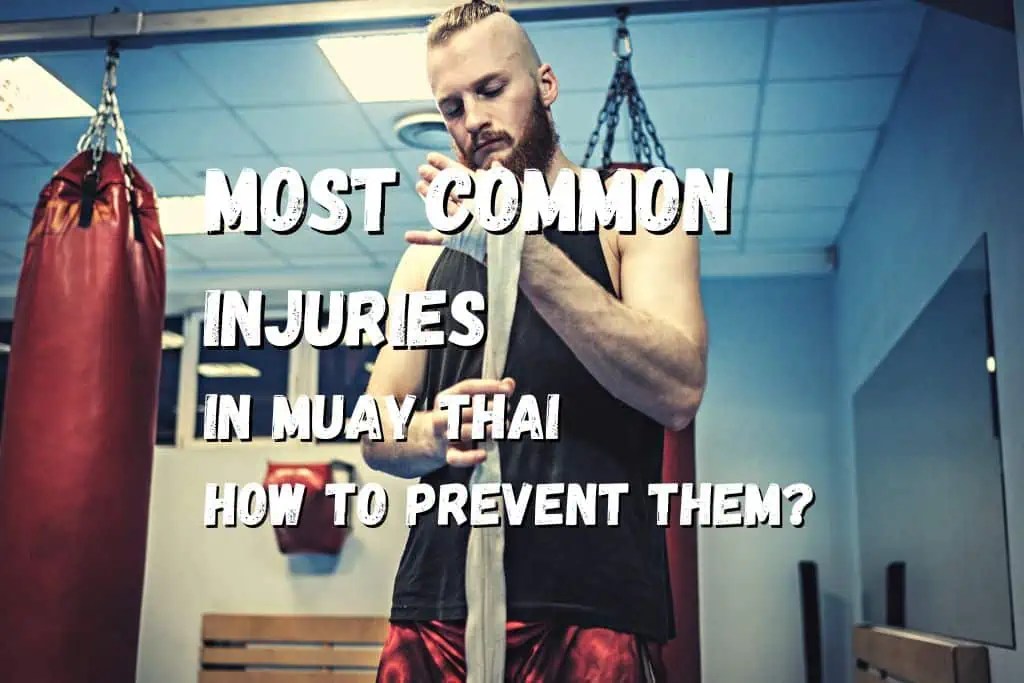 15 Most Common Injuries In Muay Thai How To Prevent Them? Fighting