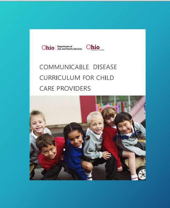 ODJFS Communicable Disease Curriculum for Child Care Providers