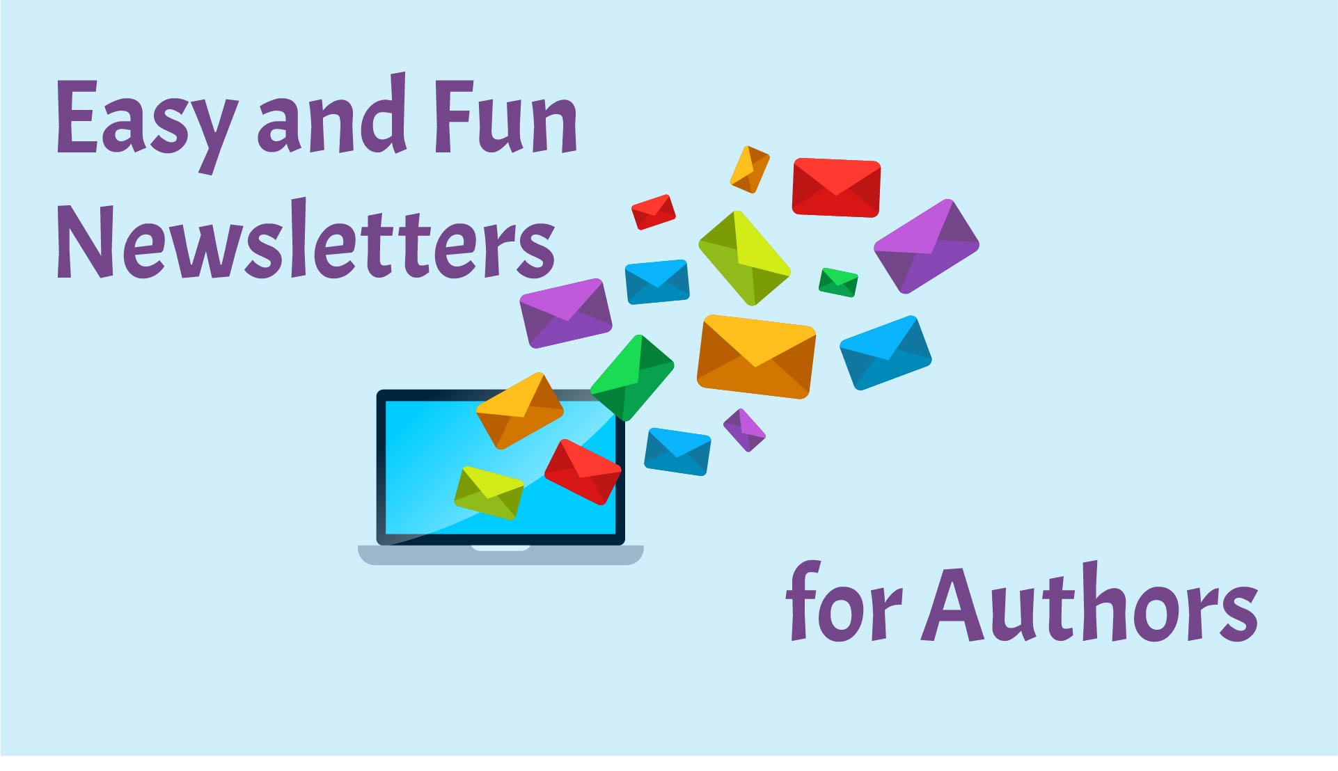 Easy and Fun Newsletters for Authors Book Echoes Media