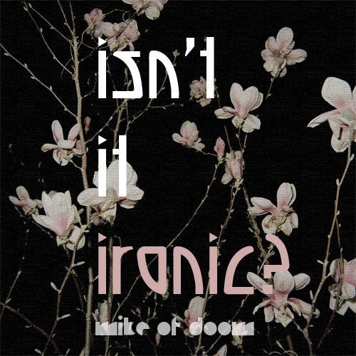 Sealab2012 Isn’t It Ironic? Lyrics and Tracklist Genius