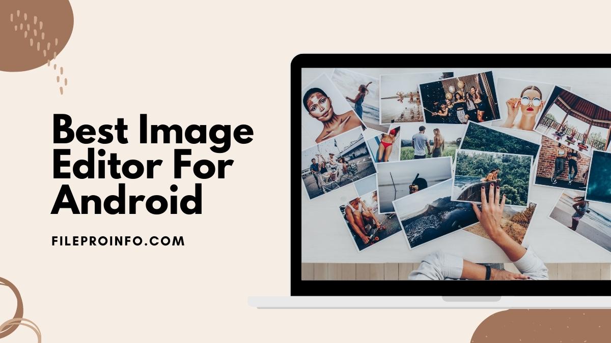 Best Image Editor For Android FileProInfo Blogs