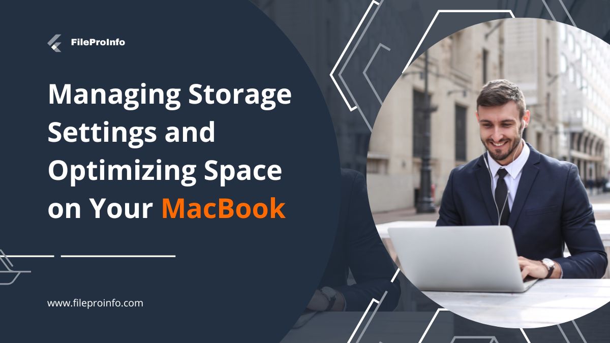Managing Storage Settings and Optimizing Space on Your MacBook FileProInfo Blogs