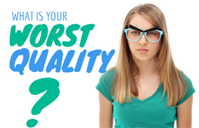 Quiz: What's Your Worst Quality? What Is Your Worst Quality? | Brainfall