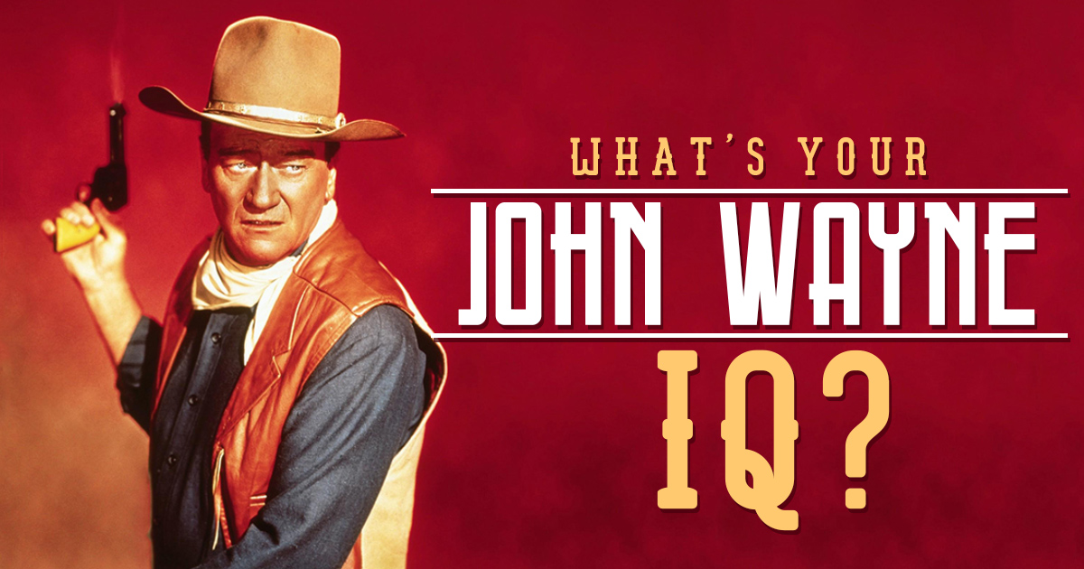 The Ultimate John Wayne Trivia Quiz! BrainFall