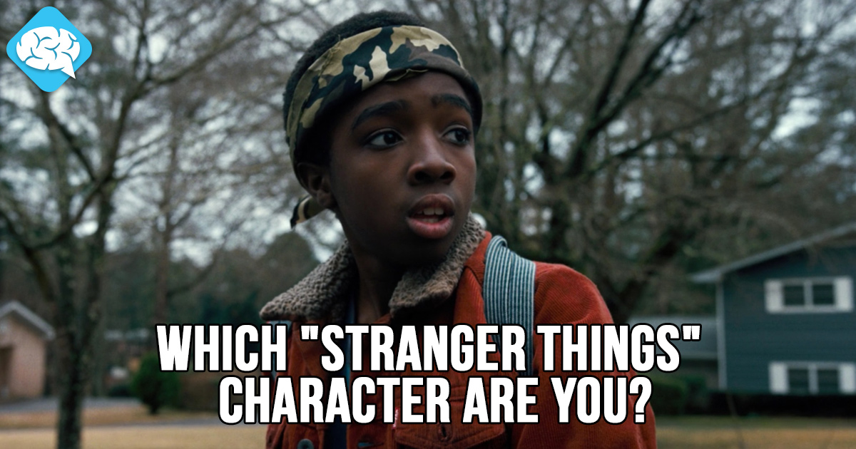 Which “Stranger Things” Character Are You? BrainFall