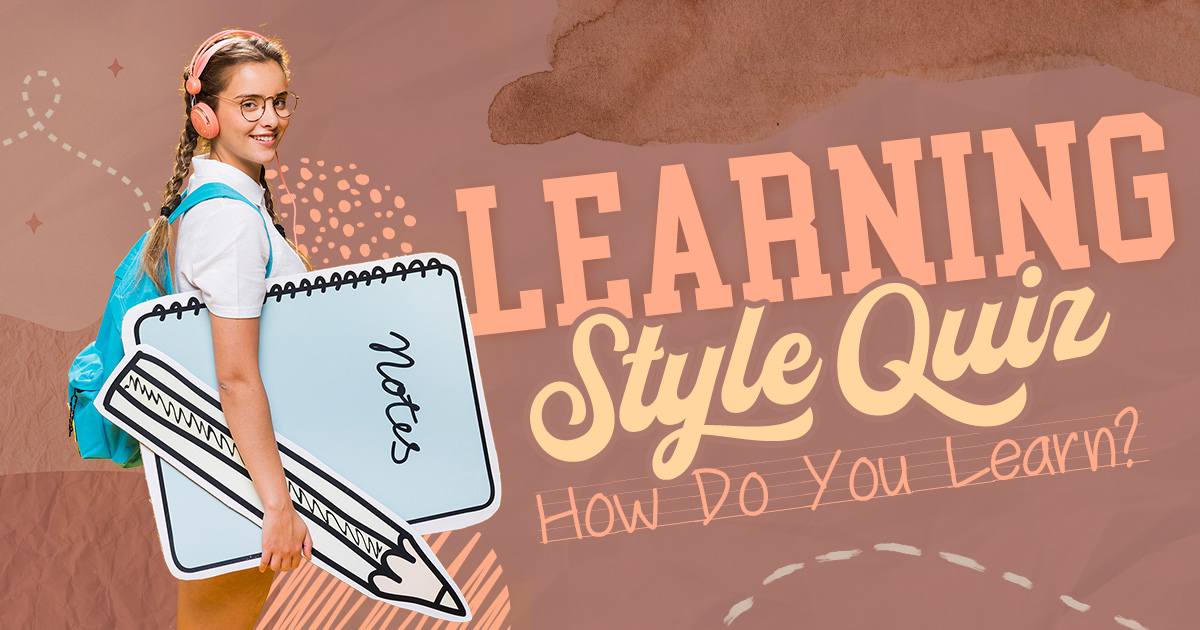 Learning Style Quiz How Do You Learn? BrainFall Learning Style Quiz How Do You Learn? BrainFall