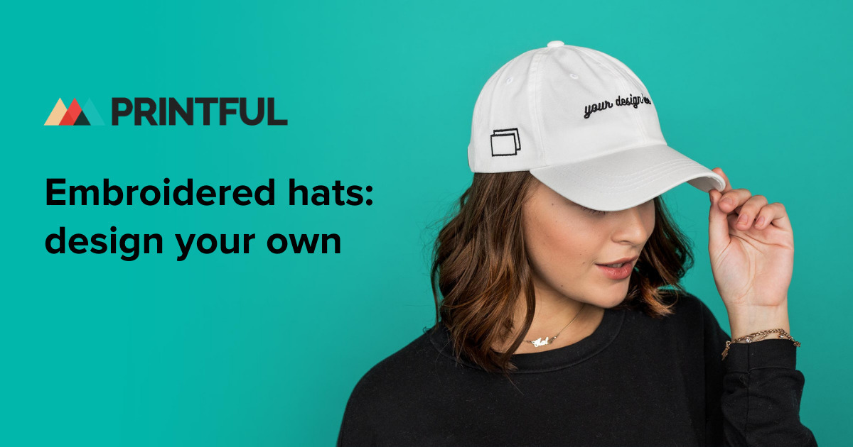 Design Your Own Custom Hat Online Printful