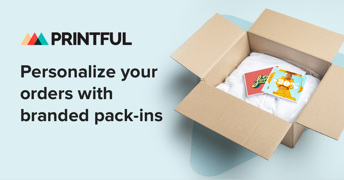 Personalize Your Orders With Branded Packaging Inserts Printful